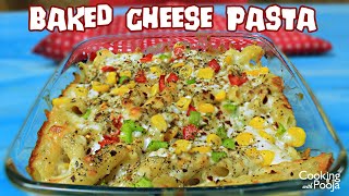 Baked Cheese Pasta Recipe in Hindi  Cheese Pasta  White Pasta  बेक्ड पास्ता  veg baked pasta [upl. by Ancelin]