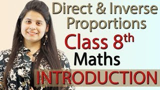 Introduction  Direct and Inverse Proportions  Ch 11 NCERT Class 8th Maths New Syllabus 2023 CBSE [upl. by Aroda]