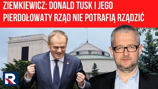 Ziemkiewicz Tusk i jego pierdołowaty rząd nie potrafią rządzić  Polityczne Podsumowanie Tygodnia [upl. by Nnylharas]