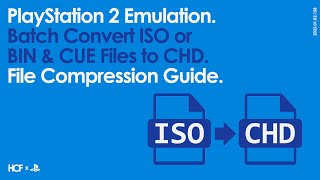 PlayStation 2 Emulation  Batch Convert ISO or BIN amp CUE Files to CHD  File Compression Guide [upl. by Andrei]