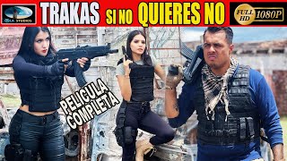 🎬 SI NO QUIERES NO  TRAKAS  Película Completa en español de NARCOS  OLA STUDIOS 🎥 [upl. by Wappes73]