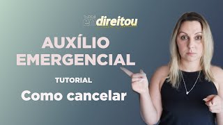 AUXÍLIO EMERGENCIAL  Como CANCELAR  Tutorial [upl. by Oiciruam60]