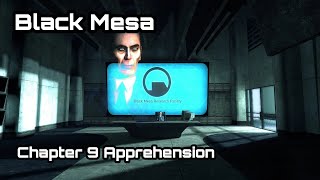 Black Mesa Walkthrough Chapter 9 Apprehension No Commentary [upl. by Sundstrom243]