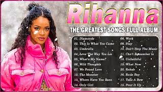 The Best Of Rihanna  Rihanna Greatest Hits Full Album 2022 [upl. by Pamelina]