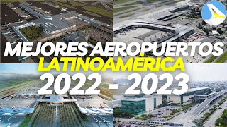 TOP 5 LOS MEJORES AEROPUERTOS DE LATINOAMÉRICA  2022 amp 2023 [upl. by Kristin]