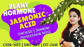 Jasmonic Acid  Plant Hormone  Synthesis  Signaling  Physiological Roles  CSIRNET  ARSNET [upl. by Toomay116]