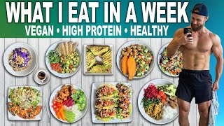 What I Eat IN A WEEK as A Strong VEGAN  Easy High Protein Meals [upl. by Guillema]