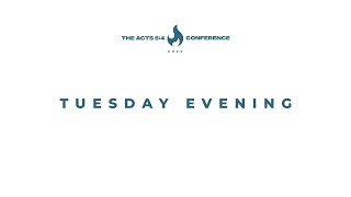 The Acts 64 Conference 2022  Tuesday Evening [upl. by Eiser]