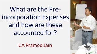 What are the Preincorporation Expenses and how are these accounted for I CA Pramod Jain [upl. by Allesig994]