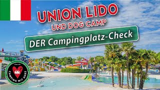 Union Lido amp Dog Camp  DER Campingplatz Check  Camping Italien [upl. by Shelburne]