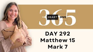 Day 292 Matt 15 amp Mark 7  Daily One Year Bible Study  Bible Reading w Commentary  New Testament [upl. by Enileuqcaj309]