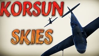 War Thunder Gameplay Korsun Skies [upl. by Marchak]