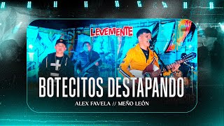 Botecitos Destapando En Vivo  Alex Favela Meño Leon [upl. by Higgins]