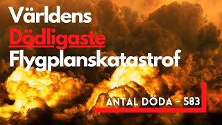 VÄRLDENS DÖDLIGASTE FLYGPLANSKATASTROF quotHur kunde detta händaquot  Flygolyckan på Teneriffa [upl. by Tabby650]