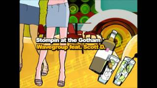 Stompin at the Gotham  Wavegroup feat Scott D [upl. by Ethelinda]