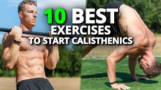 10 Best Exercises To Start Calisthenics   Beginner Workout Routine [upl. by Katusha]