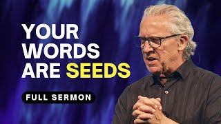 The Power of Your Words What You Say Will Be Your Next Meal  Bill Johnson Sermon  Bethel Church [upl. by Saylor564]