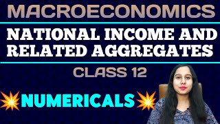 Numerical  Chapter 3  National Income and related aggregates  Macroeconomics  Class XII [upl. by Aihsekyw]