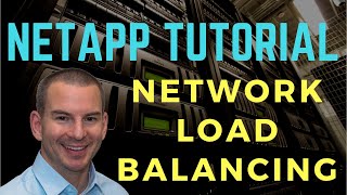 NetApp Network Load Balancing Tutorial new version [upl. by Ahsienyt]