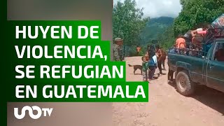 Cientos de chiapanecos huyen de la violencia se refugian en Guatemala [upl. by Rorie382]