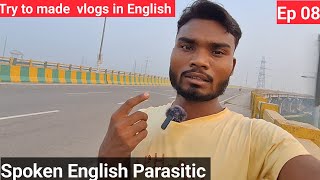 Ep8 vlog video  spoken english Parasitic 05 munites every daysenglishvlogs [upl. by Akcira]