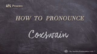 How to Pronounce Coxswain Real Life Examples [upl. by Ennairoc]