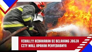 Kebakaran Melanda RukoRuko Belakang Jogja City Mall Penyebab Belum Diketahui [upl. by Eremaj]