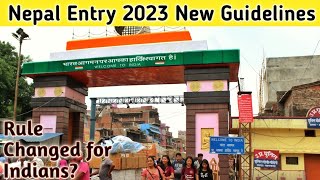 New Update India to Nepal Sunauli Border Crossing  Visit 2023  Nepal Entry  Rules Changed [upl. by Kilian925]