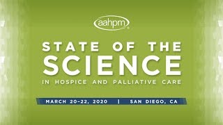 State of the Science in Hospice and Palliative Care Research Symposium [upl. by Rachael]