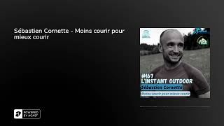 Sébastien Cornette  Moins courir pour mieux courir [upl. by Nrehtac815]