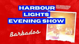 Harbour Lights Evening Show Barbados [upl. by Ahsimal]