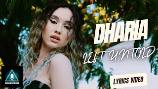 DHARIA  Left Untold Official video with lyrics [upl. by Arria]