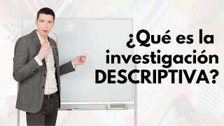 ¿Qué es la INVESTIGACIÓN DESCRIPTIVA  Alcances de una investigación [upl. by Noid770]