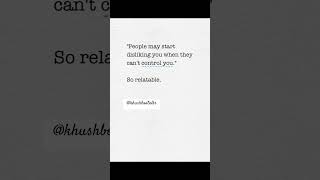 People may start disliking you when they can’t control you  khushbootalks [upl. by Dennison]