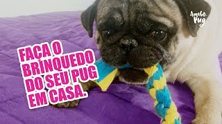 Como fazer brinquedo caseiro para cachorro  Amigo Pug [upl. by Buddy]