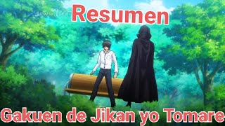 resumen de Gakuen de Jikan yo Tomare [upl. by Acnaib]