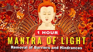 Maha Vairochana Mantra of Light 1 Hour Removes Obstacles Combines all Buddha Mantras into One [upl. by Frentz]