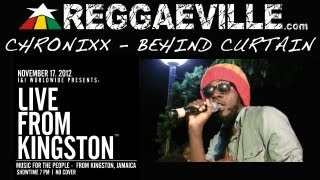 Chronixx  Behind Curtain  Live From Kingston 11172012 [upl. by Levon]