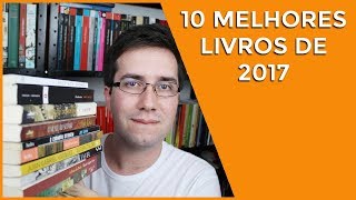 10 Melhores Livros de 2017 [upl. by Marrissa895]