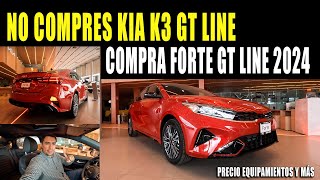 KIA FORTE GT LINE 2024 🔥 ES MUCHO MEJOR A KIA K3 GT LINE 2024 🔴 TE LO DEMUESTRO [upl. by Sulamith227]