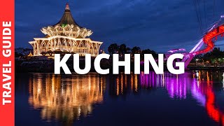 Kuching Malaysia Travel Guide 22 BEST Things To Do In Kuching Sarawak [upl. by Nicolina]