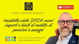 Invalidità civile 2024 nuovi importi e limiti di reddito di pensioni e assegni [upl. by Ahsirt983]