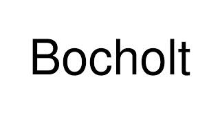 How to Pronounce Bocholt Germany [upl. by Ahsieym525]