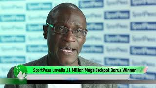 SportPesa unveils 11 Million Mega Jackpot Bonus Winner [upl. by Dukie420]