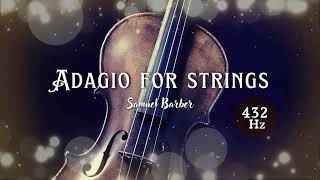 ADAGIO for strings  Samuel Barber  432 Hz [upl. by Milka]