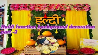 haldi function background decoration  haldi decoration ideas at home haldi function part 2 [upl. by Eustatius55]