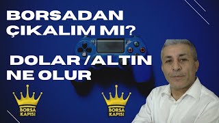 BORSADA TUZAK MI DOLAR ALTIN NEREYE GİDER [upl. by Nidia]