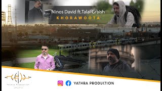 Ninos David ft Talal Graish  KHORAWOOTA Official Video 2022 \ نينوس ديفيد وطلال كريش  خوراوتا [upl. by Hurff]