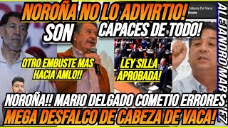 NOROÑA HOY ABIENTA DE CABEZA A MARIO DELGADO OTRO EMBUSTE MAS ENCONTRA DE AMLO [upl. by Llessur171]