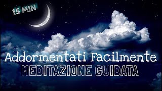 Addormentati Facilmente  Meditazione Guidata Italiano [upl. by Thain]